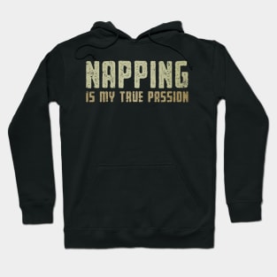 Napping is My Passion Hoodie